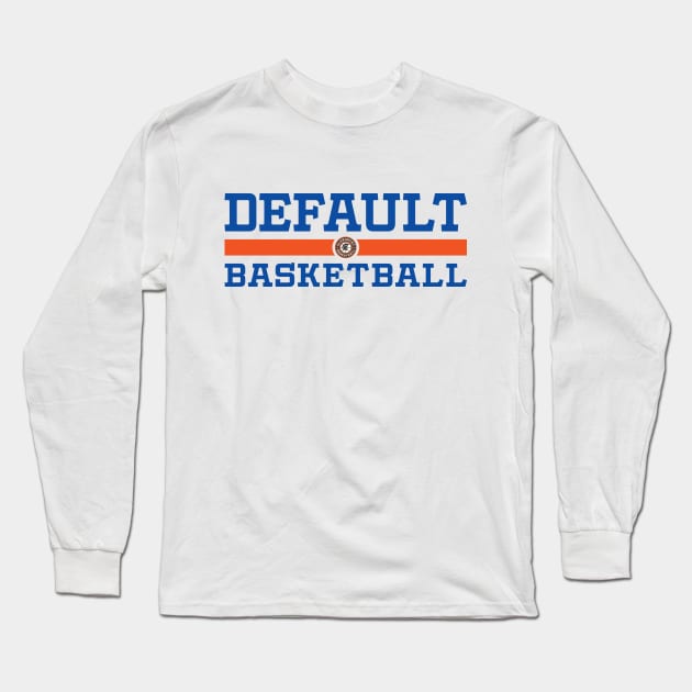 DEFAULT BASKETBALL Long Sleeve T-Shirt by Rola